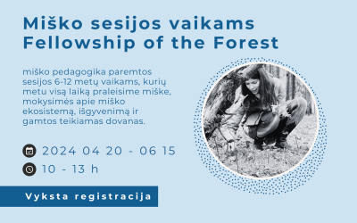 Miško sesijos vaikams FELLOWSHIP OF THE FOREST
